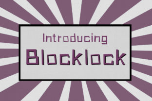 Bring Quirk to Your Creations with Blocklock Font