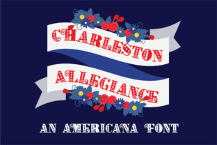 Charleston Allegiance: A Patriotic Display Font for Web Design